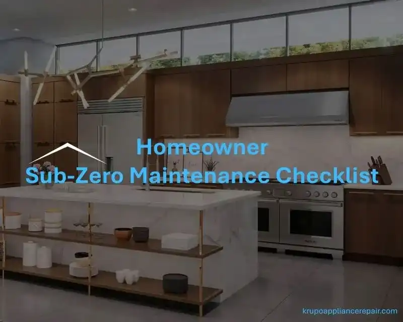 Homeowner Sub-Zero Maintenance Checklist