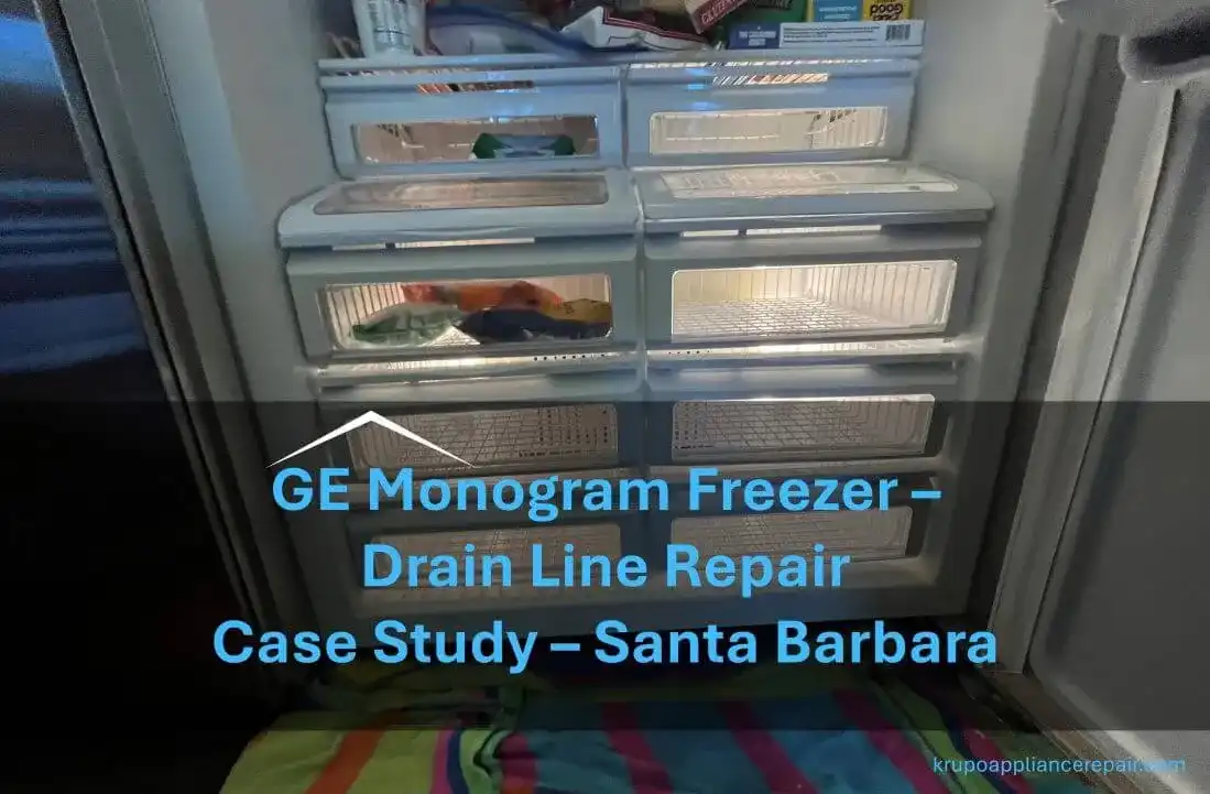 GE Monogram Freezer Drain Line Repair Case Study Santa Barbara