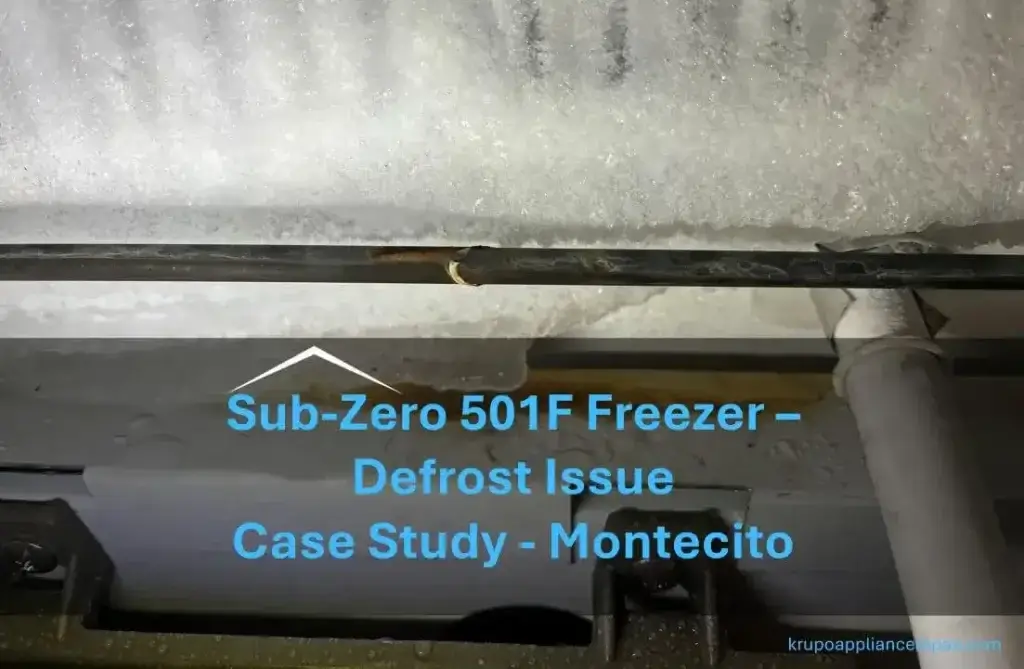 Restoring Electronic and Defrost Function in a Sub-Zero 501F Freezer – In-Home Case Study in Montecito