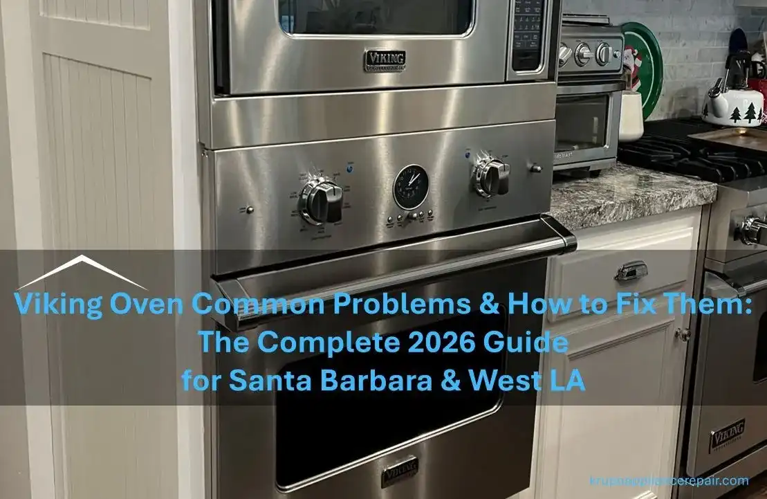 How to Fix Common Viking Oven Problems: 2026 Guide for Santa Barbara & West LA